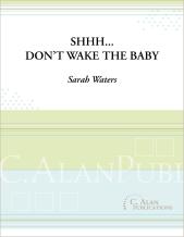 Shhh...Don't Wake The Baby