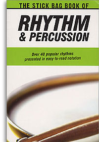 The Stick Bag Book Of Rhythm And Percussion