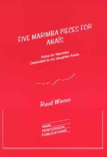 Five Marimba Pieces for Anaïs