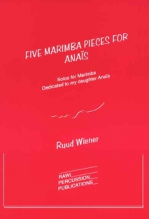 Five Marimba Pieces for Anaïs