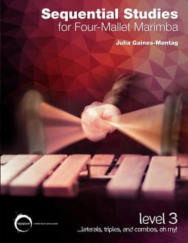 Sequential Studies for Four-Mallet Marimba Book 3